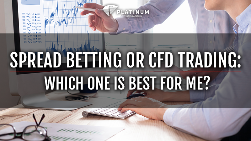 Spread Betting vs CFD Trading